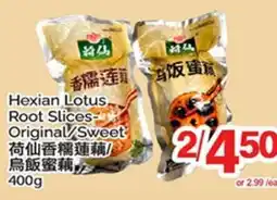 T&T Supermarket HEXIAN LOTUS ROOT SLICES- ORIGINAL/SWEET offer