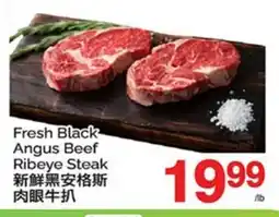 T&T Supermarket FRESH BLACK ANGUS BEEF RIBEYE STEAK offer