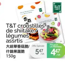 T&T Supermarket T&T CROUSTILLES DE SHIITAKE/ LÉGUMES ASSRTIS offer