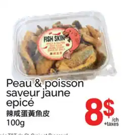 T&T Supermarket PEAU & POISSON SAVEUR JAUNE EPICÉ offer