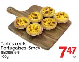 T&T Supermarket TARTES ŒUFS PORTUGAISES-6MCX offer