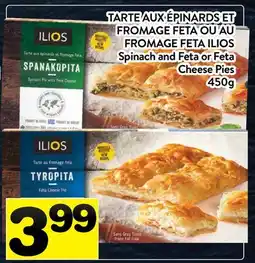 Supermarché PA TARTE AUX ÉPINARDS ET FROMAGE FETA OU AU FROMAGE FETA ILIOS | Spinach and Feta or Feta Cheese Pies offer