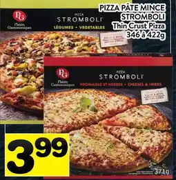 Supermarché PA PIZZA PÂTE MINCE PIZZA PÂTE MINCE STROMBOLI | Thin Crust Pizza offer