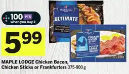 IGA Maple lodge chicken bacon, chicken sticks or frankfurters offer