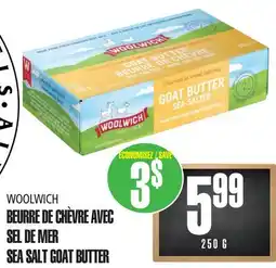 Marches Tau BEURRE DE CHÈVRE AVEC SEL DE MER WOOLWICH offer