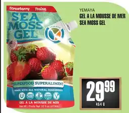 Marches Tau GEL A LA MOUSSE DE MER YEMAYA offer