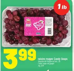 Metro RAISINS ROUGES CANDY SNAPS | CANDY SNAPS RED GRAPES offer