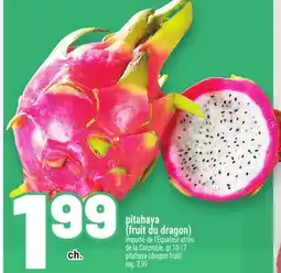 Metro PITAHAYA (FRUIT DU DRAGON) | PITAHAYA (DRAGON FRUIT) offer