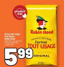Metro FARINE TOUT USAGE FIVE ROSES, ROBIN HOOD | FIVE ROSES, ROBIN HOOD ALL PURPOSE FLOUR offer