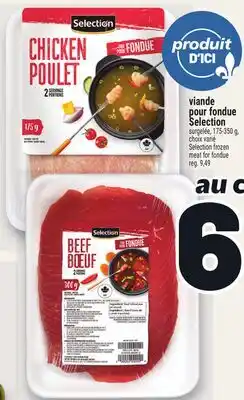 Metro VIANDE POUR FONDUE SELECTION | SELECTION FROZEN MEAT FOR FONDUE offer
