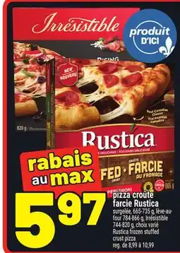 Metro PIZZA CROÛTE FARCIE RUSTICA | RUSTICA FROZEN STUFFED CRUST PIZZA offer