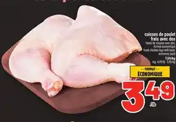 Metro CUISSES DE POULET FRAIS AVEC DOS | FRESH CHICKEN LEGS WITH BACK offer