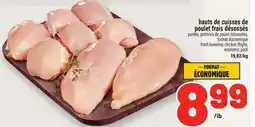 Metro HAUTS DE CUISSES DE POULET FRAIS DÉSOSSÉS | FRESH BONELESS CHICKEN THIGHS offer