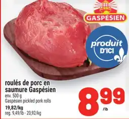 Metro ROULÉS DE PORC EN SAUMURE GASPÉSIEN | GASPÉSIEN PICKLED PORK ROLLS offer