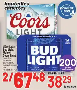 Metro BIÈRE LABATT BUD LIGHT, MOLSON COORS LIGHT | BEER offer
