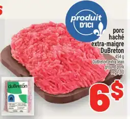 Metro PORC HACHÉ EXTRA‑MAIGRE DUBRETON | DUBRETON EXTRA LEAN GROUND PORK offer