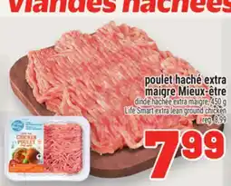 Metro POULET HACHÉ EXTRA MAIGRE MIEUX‑ÊTRE | LIFE SMART EXTRA LEAN GROUND CHICKEN offer