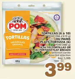Marches Tradition POM (366 à 610 g) OR POM (480 g) (6 to 10) TORTILLAS OR (6) TORTIZZA FLAT BREADS offer