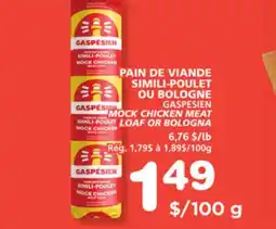 Marches Tradition GASPESIEN MOCK CHICKEN MEAT LOAF OR BOLOGNA offer