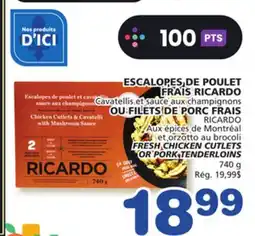 Marches Tradition RICARDO FRESH CHICKEN CUTLETS OR PORK TENDERLOINS offer