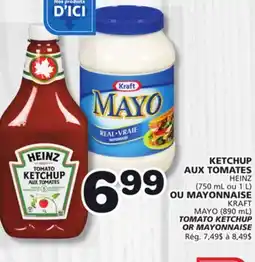Marches Tradition HEINZ (750 mL ou 1 L), KRAFT MAYO (890 mL) TOMATO KETCHUP OR MAYONNAISE offer