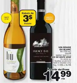 Marches Tradition VIN ROUGE BÙ (750 mL) OR SMOKY BAY (1 L) RED OR WHITE WINE offer
