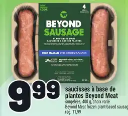 Metro SAUCISSES À BASE DE PLANTES BEYOND MEAT | BEYOND MEAT FROZEN PLANT-BASED SAUSAGES offer