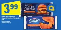 Maxi PRODUIT DE FROMAGE FONDU SINGLES 410 G OU EXTRA CHEDDAR 390 G KRAFT offer