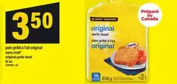 Maxi PAIN GRILLÉ À L'AIL ORIGINAL SANS NOM | ORIGINAL GARLIC TOAST 16 UN offer