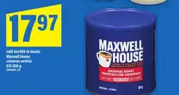 Maxi CAFÉ TORRÉFIÉ ET MOULU MAXWELL HOUSE offer