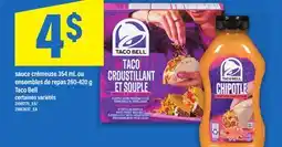Maxi SAUCE CRÉMEUSE 354 ML OU ENSEMBLES DE REPAS 260-420 G TACO BELL offer