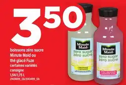 Maxi BOISSONS ZÉRO SUCRE MINUTE MAID OU THÉ GLACÉ FUZE, 1,54/1 offer