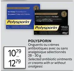 Brunet POLYSPORIN Onguents ou crèmes antibiotiques avec ou sans analgésique sélectionnés offer