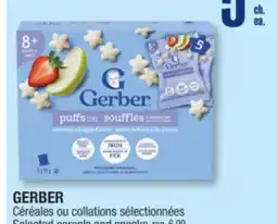 Jean Coutu GERBER Selected cereals and snacks offer
