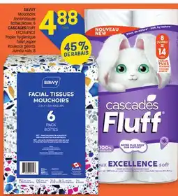 Uniprix SAVVY Mouchoirs/Facial tissues, CASCADES FLUFF EXCELLENCE Papier hygiénique/Toilet paper offer