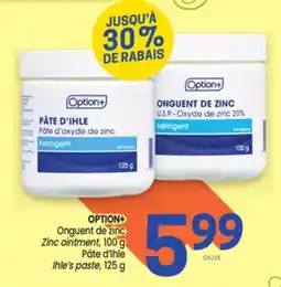 Uniprix OPTION+ Onguent de zinc/Zinc ointment, Pâte d'Ihle Ihle's paste offer
