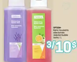 Uniprix OPTION+ Bains moussants sélectionnés/Selected bubble baths offer