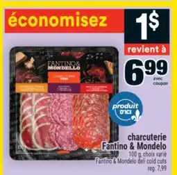 Super C charcuterie Fantino & Mondelo | Fantino & Mondelo deli cold cuts offer