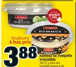 Super C hummus ou trempette Irrésistible | Irrésistible hummus or dip offer