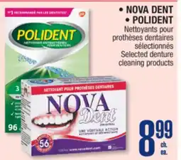 Jean Coutu • NOVA DENT • POLIDENT Selected denture cleaning products offer