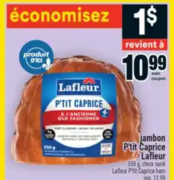 Super C jambon P'tit Caprice Lafleur | Lafleur P'tit Caprice ham offer