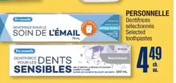 Jean Coutu PERSONNELLE Selected toothpastes offer