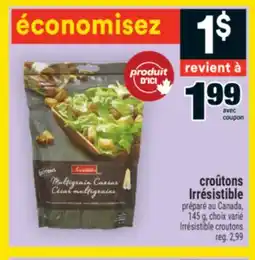 Super C croûtons Irrésistible | Irrésistible croutons offer
