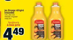 Super C jus d'orange réfrigéré Irrésistible | Irrésistible refrigerated orange juice offer