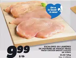 IGA FRESH CHICKEN BREAST CUTLETS OR STRIPS offer