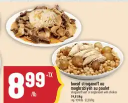 Marché Adonis BOEUF STROGANOFF OU MOGHRABIYEH AU POULET | STROGANOFF BEEF OR MOGHRABIEH WITH CHICKEN offer