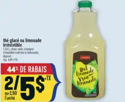 Marché Adonis THÉ GLACÉ OU LIMONADE IRRÉSISTIBLE | IRRÉSISTIBLE ICED TEA OR LEMONADE offer