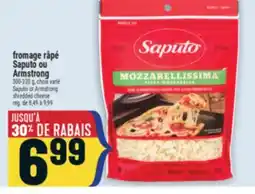 Marché Adonis FROMAGE RÂPÉ SAPUTO OU ARMSTRONG | SAPUTO OR ARMSTRONG SHREDDED CHEESE offer