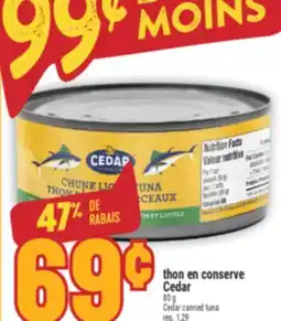 Marché Adonis THON EN CONSERVE CEDAR | CEDAR CANNED TUNA offer