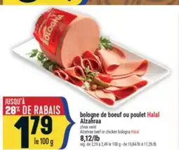 Marché Adonis BOLOGNE DE BOEUF OU POULET HALAL ALZAHRAA | ALZAHRAA BEEF OR CHICKEN BOLOGNA HALAL offer